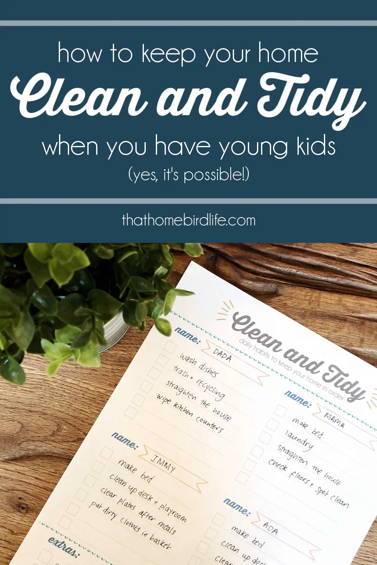 Cleaning checklist printable next to a plant with text overlay: How to Keep Your Home Clean and Tidy When You Have Young Kids