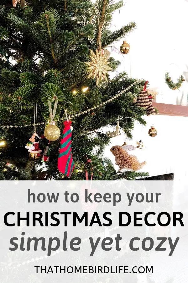 How to keep your Christmas decor simple yet cozy | Christmas decorating tips and tricks | That Homebird Life Blog