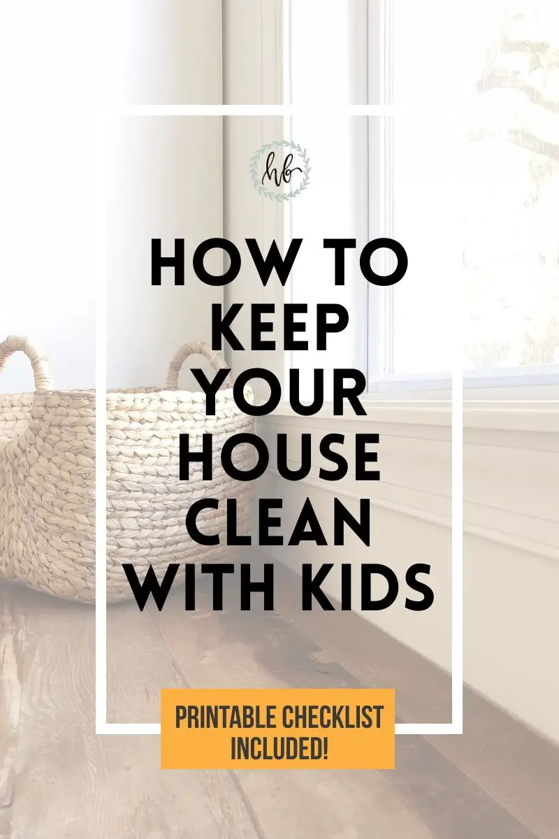 How to Keep Your Home Clean and Tidy When You Have Young Kids