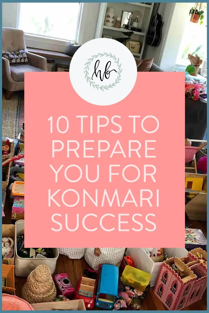 10 Tips to Prepare You for KonMari Success
