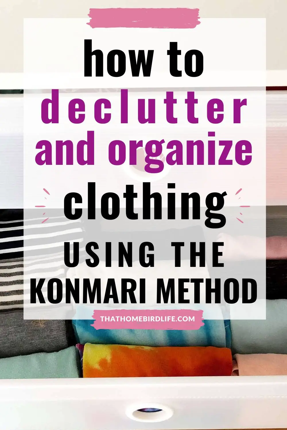 How to KonMari Your Clothing